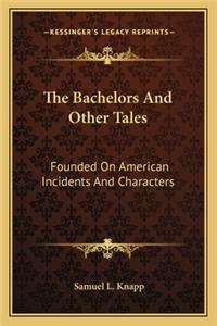 Bachelors and Other Tales