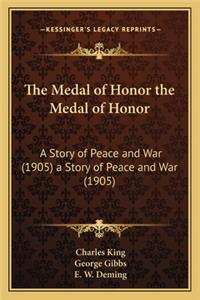 The Medal of Honor the Medal of Honor