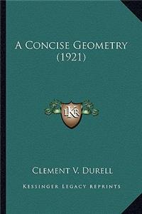 Concise Geometry (1921)