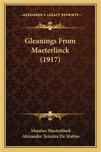 Gleanings From Maeterlinck (1917)