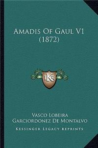 Amadis Of Gaul V1 (1872)