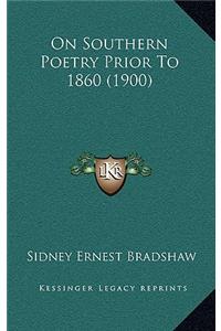 On Southern Poetry Prior to 1860 (1900)