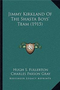 Jimmy Kirkland of the Shasta Boys' Team (1915)