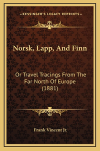 Norsk, Lapp, and Finn