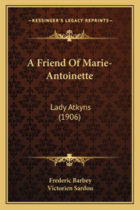 Friend Of Marie-Antoinette