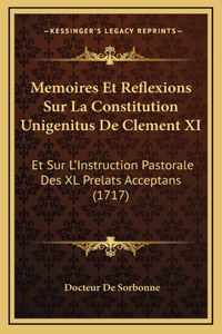 Memoires Et Reflexions Sur La Constitution Unigenitus De Clement XI