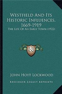 Westfield And Its Historic Influences, 1669-1919