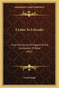 A Letter To A Seceder
