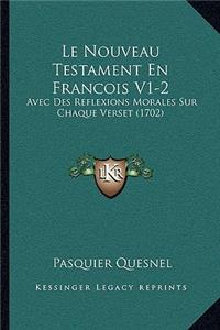 Le Nouveau Testament En Francois V1-2