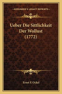 Ueber Die Sittlichkeit Der Wollust (1772)