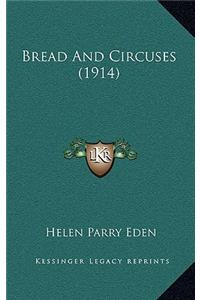 Bread And Circuses (1914)