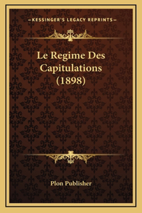 Le Regime Des Capitulations (1898)