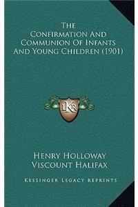 Confirmation And Communion Of Infants And Young Children (1901)