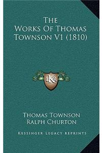 The Works Of Thomas Townson V1 (1810)