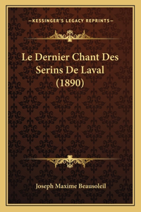 Le Dernier Chant Des Serins De Laval (1890)