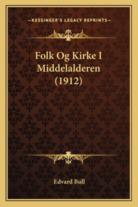 Folk Og Kirke I Middelalderen (1912)