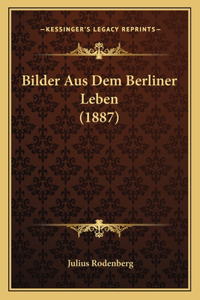 Bilder Aus Dem Berliner Leben (1887)