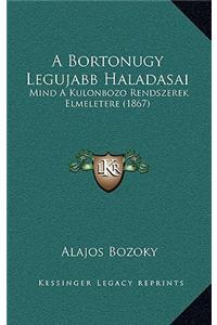 A Bortonugy Legujabb Haladasai