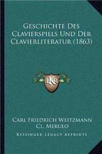 Geschichte Des Clavierspiels Und Der Clavierliteratur (1863)