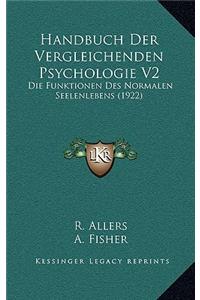 Handbuch Der Vergleichenden Psychologie V2