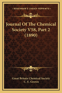 Journal Of The Chemical Society V58, Part 2 (1890)