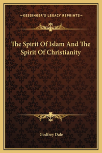 The Spirit Of Islam And The Spirit Of Christianity