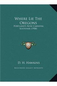 Where Lie The Oregons