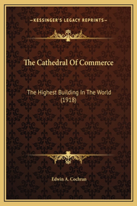 The Cathedral Of Commerce