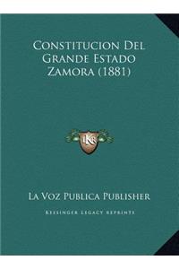 Constitucion Del Grande Estado Zamora (1881)