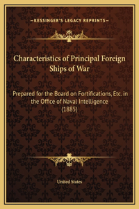 Characteristics of Principal Foreign Ships of War