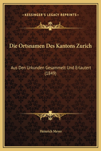 Die Ortsnamen Des Kantons Zurich