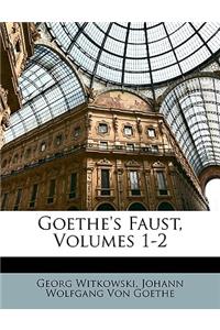 Goethe's Faust, Volumes 1-2