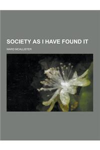 Society as I Have Found It
