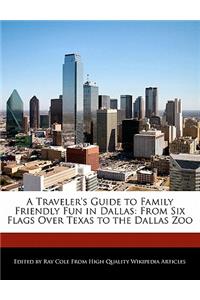 A Traveler's Guide to Family Friendly Fun in Dallas