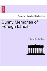 Sunny Memories of Foreign Lands. Vol. I