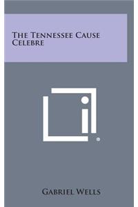 The Tennessee Cause Celebre