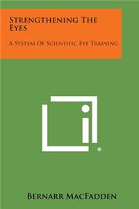 Strengthening the Eyes
