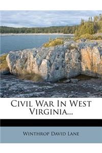 Civil War in West Virginia...