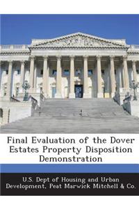 Final Evaluation of the Dover Estates Property Disposition Demonstration