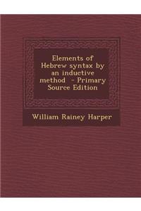 Elements of Hebrew Syntax by an Inductive Method