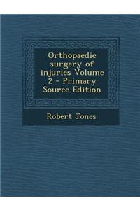 Orthopaedic Surgery of Injuries Volume 2