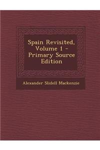 Spain Revisited, Volume 1
