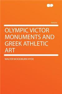 Olympic Victor Monuments and Greek Athletic Art