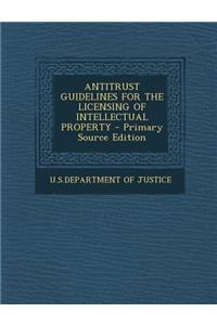 Antitrust Guidelines for the Licensing of Intellectual Property