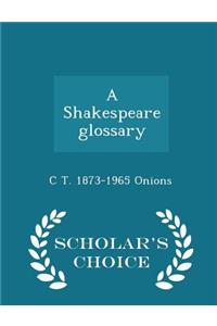 Shakespeare Glossary - Scholar's Choice Edition