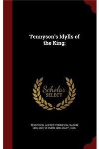 Tennyson's Idylls of the King;