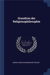 Grundriss der Religionsphilosophie