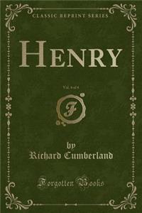 Henry, Vol. 4 of 4 (Classic Reprint)