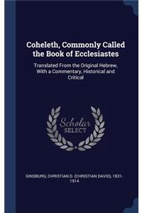 Coheleth, Commonly Called the Book of Ecclesiastes
