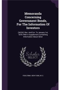Memoranda Concerning Government Bonds, for the Information of Investors